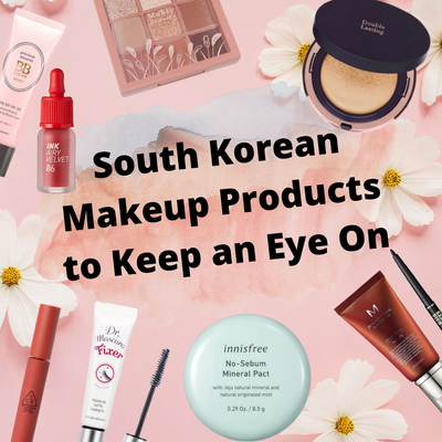 South Korean Makeup Products to Keep an Eye On